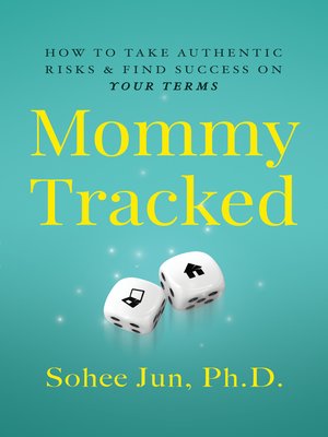 cover image of Mommytracked: How to Take Authentic Risks and Find Success On Your Terms